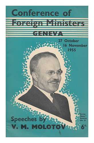 Molotov, Vyacheslav Mikhaylovich (1890-1986) - Geneva, 27 October-16 November, 1955 : speeches