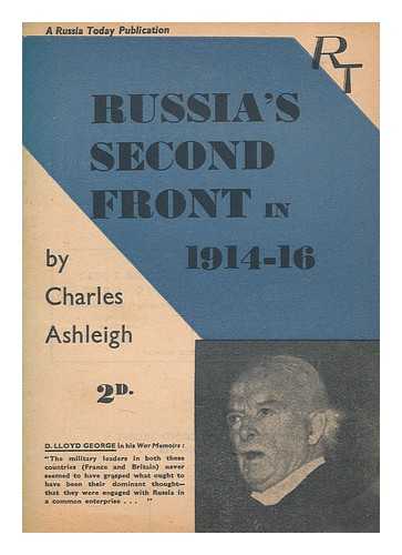 ASHLEIGH, CHARLES - Russia's second front, in 1914-1916