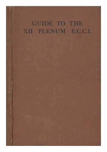 COMMUNIST INTERNATIONAL. EXECUTIVE COMMITTEE - Guide to the XII plenum E.C.C.I. : material for propagandists, organisers, reporters, training classes