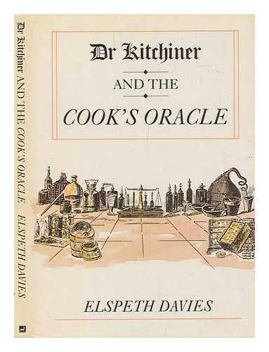 DAVIES, ELSPETH - Dr Kitchiner and The cook's oracle