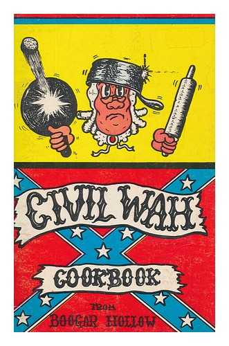 POWERS, NICK - Civil Wah cookbook from Boogar Hollow