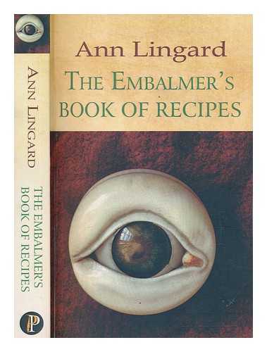 LINGARD, ANN - The embalmers book of recipes