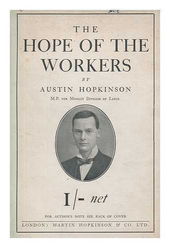 HOPKINSON, AUSTIN (1879-1962) - The hope of the workers