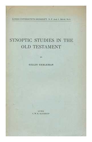 Gerleman, Gillis (1912-1993) - Synoptic studies in the Old Testament