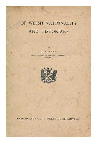 REES, J. F. (JAMES FREDERICK) (1883-1967) - Of Welsh nationality and historians