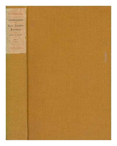 ROUSSEAU, JEAN-JACQUES (1712-1778) - The confessions of Jean Jacques Rousseau : now for the first time completely translated into English without expurgation, vol. 1