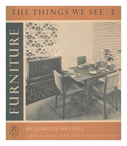 RUSSELL, GORDON (1892-1980) - The things we see : furniture