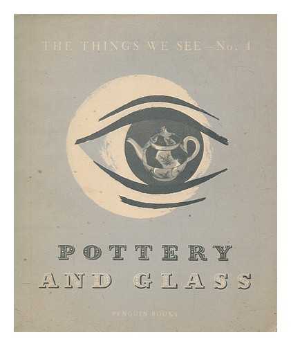 RUSSELL, GORDON (1892-1980) - The things we see : Pottery & glass