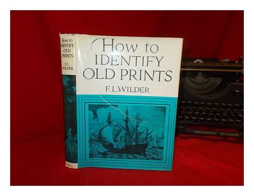 WILDER, F L - How to identify old prints