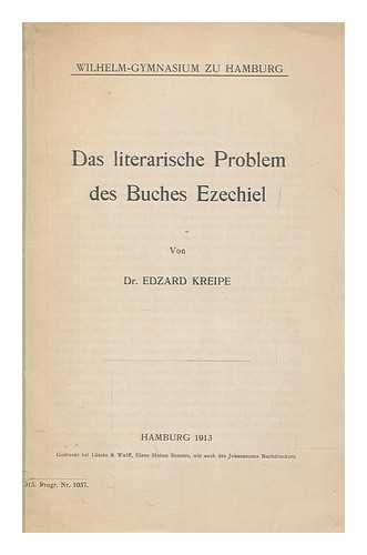 KREIPE, CHRISTIAN EDZARD - Das literarische Problem des Buches Ezechiel