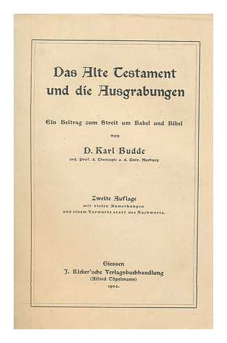 BUDDE, KARL (1850-1935) - Das Alte Testament und die Ausgrabungen