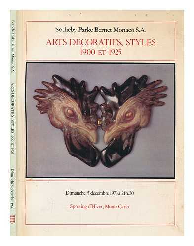 SOTHEBY PARKE BERNET - Arts decoratifs, styles 1900 et 1925 : [catalogue of a public auction held] Dimanche 5 decembre 1976