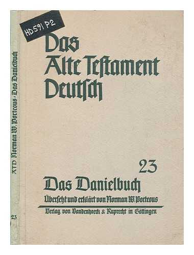 PORTEOUS, NORMAN - Das Danielbuch / bersezt und erklrt von Norman W. Porteous ; aus dem dem Englischen von Walter Beyerlin und Rudolf Walz