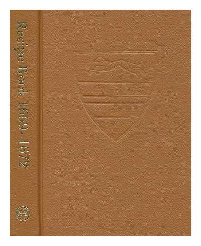 PALMER, ARCHDALE (1610-1673) - The recipe book 1659-1672 : of Archdale Palmer, gent. lord of the Manor of Wanlip in the County of Leicestershire / editor Grant Uden ; drawings by Maureen Hallahan