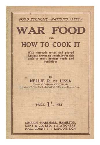DE LISSA, N. R. (NELLIE R.) - War food and how to cook it