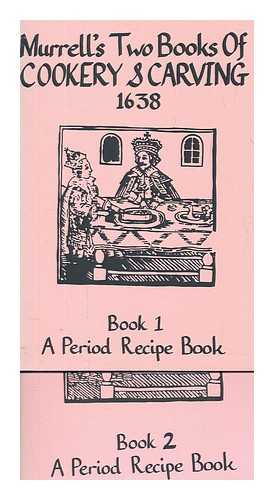 MURRELL, JOHN - Murrel's two books of cookerie and carving