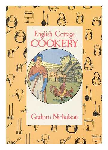 NICHOLSON, GRAHAM - English cottage cookery