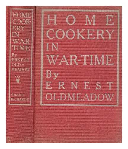 OLDMEADOW, ERNEST - Home cookery in war-time