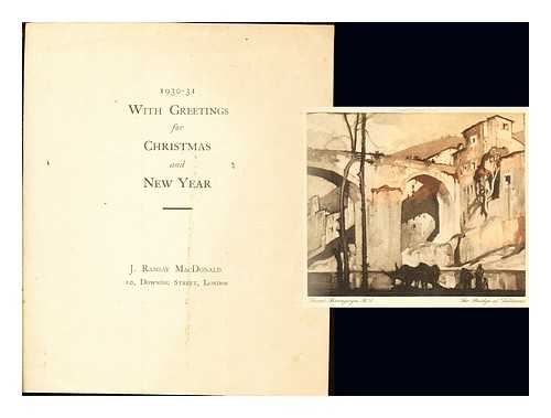 MACDONALD, J. RAMSAY - 1930-31: With Greetings for Christmas and New Year: J. Ramsay MacDonald: includes print of Frank Brangwyn's The Bridge at Subbiano