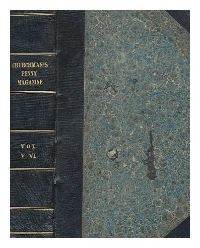 WERTHEIM, MACINTOSH AND HUNT - Churchman's monthly penny magazine, and guide to Christian truth, vol. V Jan-Dec 1851