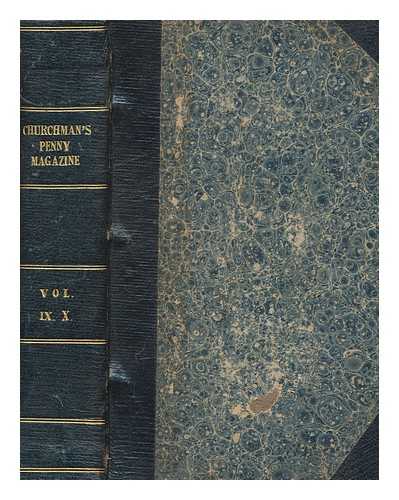 WERTHEIM, MACINTOSH AND HUNT - Churchman's monthly penny magazine, and guide to Christian truth, vol. IX Jan-Dec 1855