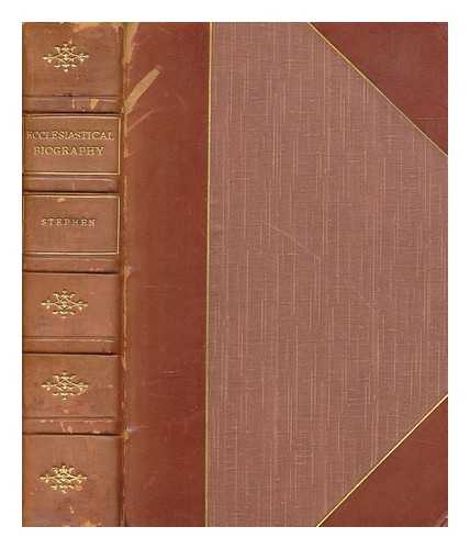 STEPHEN, JAMES SIR (1789-1859) - Essays in ecclesiastical biography