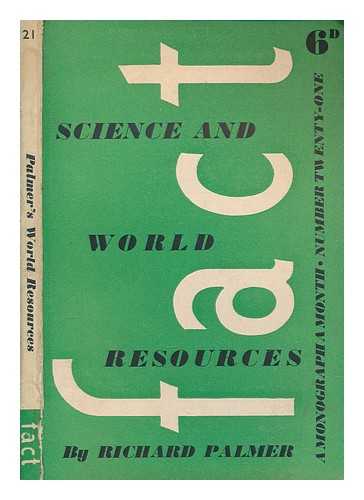 PALMER, RICHARD - Science and world resources