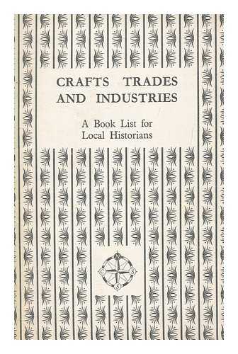 JEWELL, ANDREW - Crafts, trades and industries : a book list for local historians