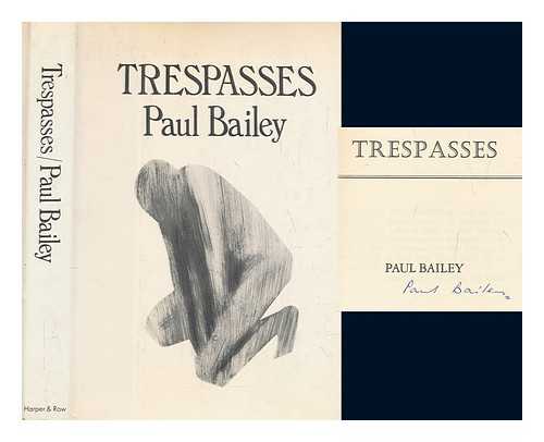 BAILEY, PAUL - Trespasses