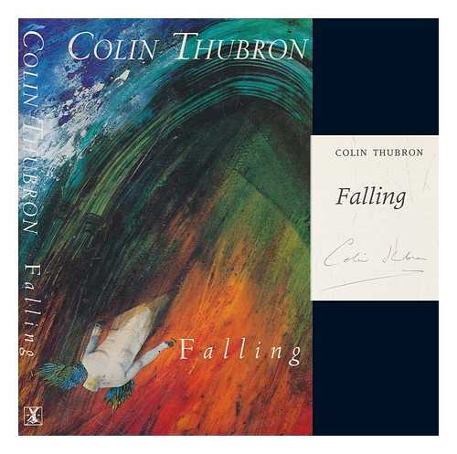 THUBRON, COLIN - Falling / Colin Thubron