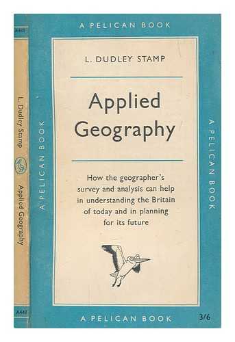 STAMP, L.DUDLEY (LAURENCE DUDLEY) - Applied geography