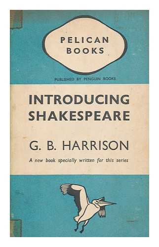 HARRISON, G. B - Introducing Shakespeare