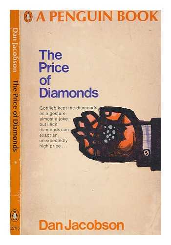 JACOBSON, DAN (1929-2014) - Price of Diamonds