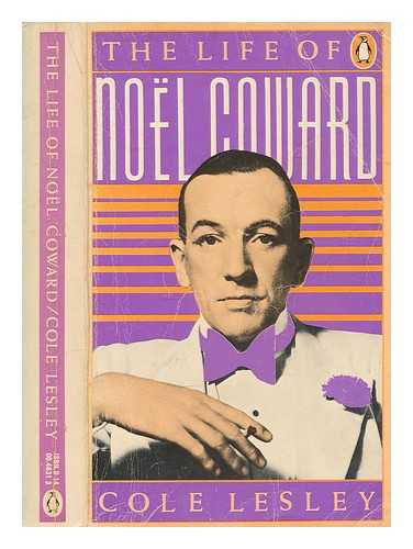 LESLEY, COLE - The life of Nol Coward