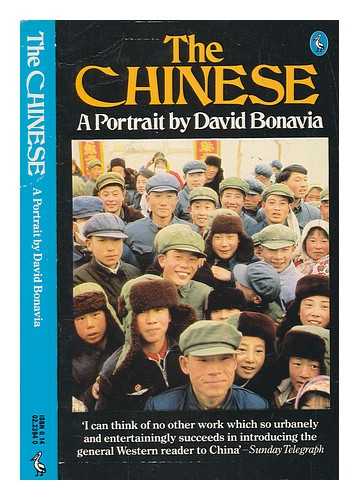 BONAVIA, DAVID - The Chinese : [a portrait]