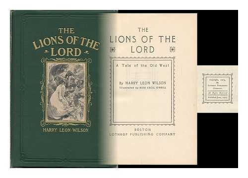 WILSON, HARRY LEON (1867-1939) - The Lions of the Lord, a Tale of the Old West