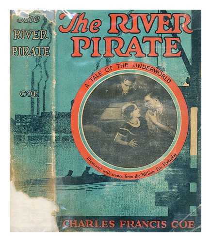 COE, CHARLES FRANCIS - The river pirate