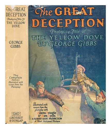 GIBBS, GEORGE FORT - The great deception : photoplay title of The yellow dove