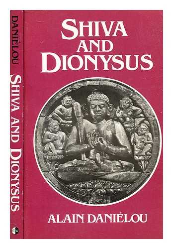DANIÉLOU, ALAIN - Shiva and Dionysus
