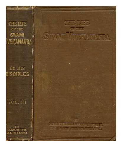 VIRAJANANDA, SWAMI - The Life of the swami Vivekananda. Vol. III, by his eastern and western disciples ... ; publ. by the swami Virajananda