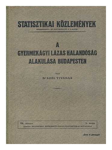 TIVADAR, SZL - A gyermekgyi lzas halandsg alakulsa Budapesten