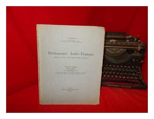 BARTHLMY, ADRIEN - Dictionnaire arabe-franais : dialectes de Syrie: Alep, Damas, Liban, Jrusalem. 5. (1954)