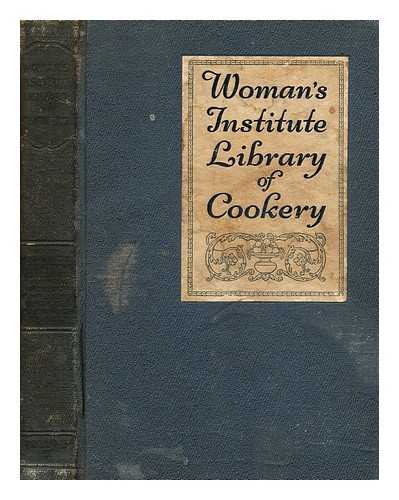 Woman's Institute of Domestic Arts and Sciences - Woman's Institute library of cookery, Fruit and fruit desserts, canning and drying, jelly making, preserving, and pickling, confections, beverages, the planning of meals