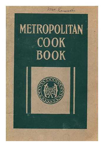 METROPOLITAN LIFE INSURANCE COMPANY - The Metropolitan Life cook book