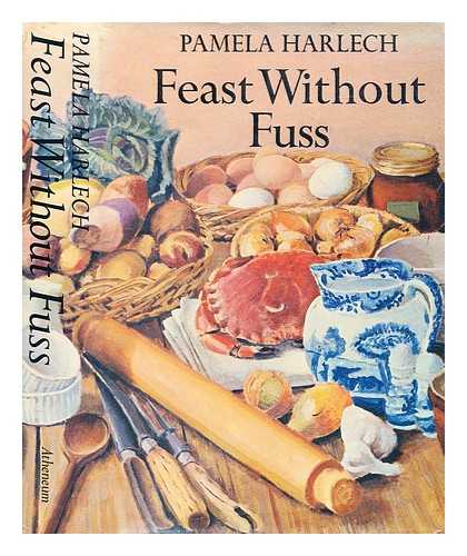 HARLECH, PAMELA - Feast without fuss