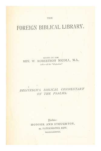 DELITZSCH, FRANZ (1813-1890) - Biblical commentary on the Psalms