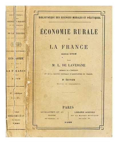 LAVERGNE, LONCE DE (1809-1880) - conomie rurale de la France : depuis 1789