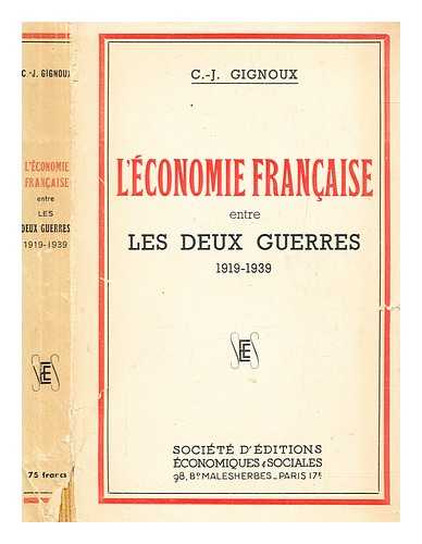Gignoux, C.-J. (Claude-Joseph) - L'conomie franaise entre les deux guerres, (1919-1939)