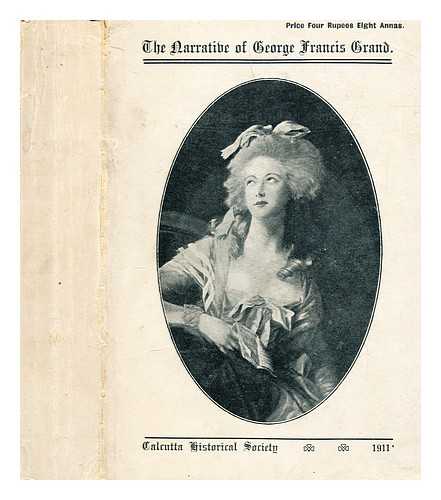 GRAND, G. F, (GEORGE FRANCOIS,) (1748-1821) - The narrative of the life of a gentleman long resident in India