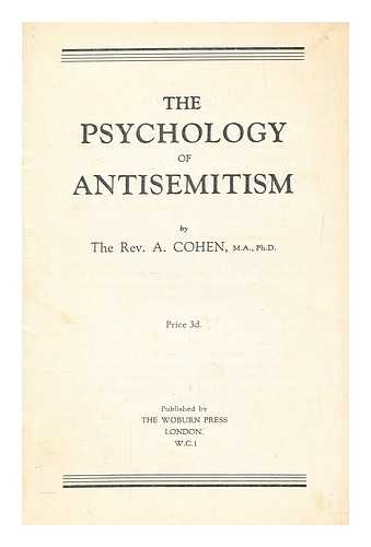 COHEN, A. (ABRAHAM) (1887-1957) - The psychology of antisemitism